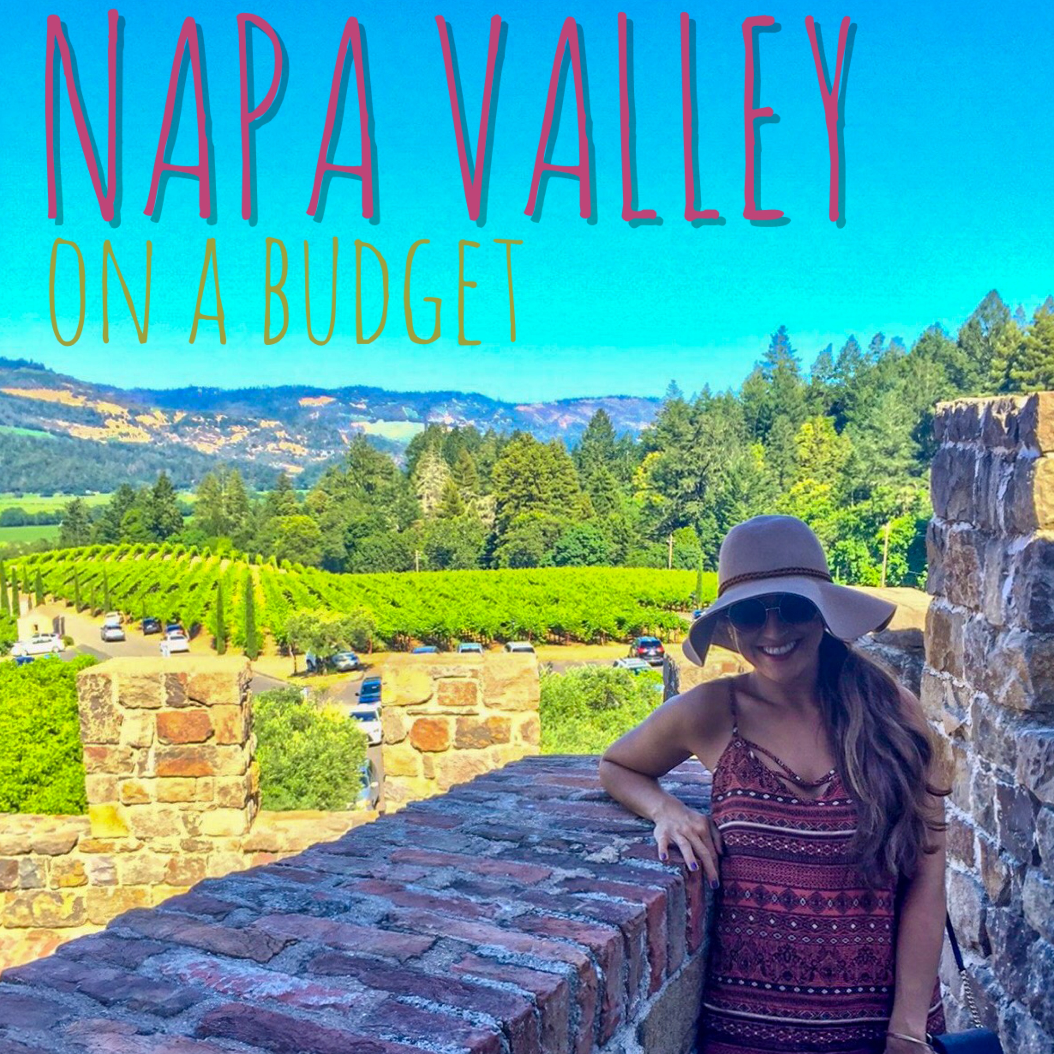 Napa Valley, California Road Trip-On A Budget!