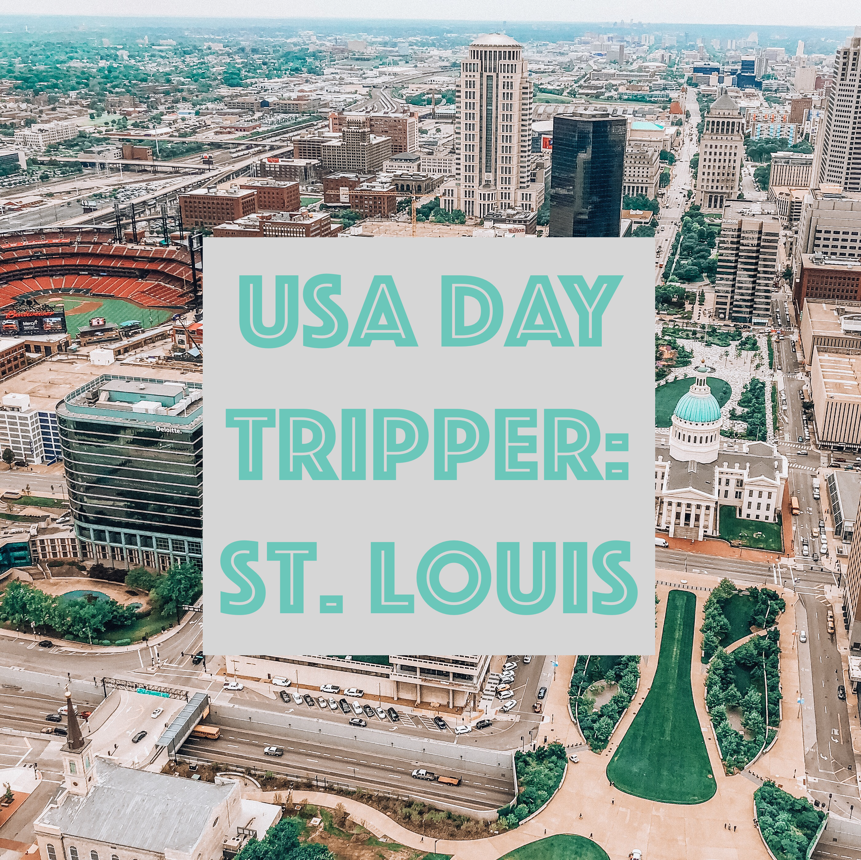 USA Day Tripper: St. Louis, Missouri